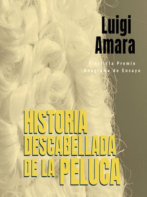 cover image of Historia descabellada de la peluca